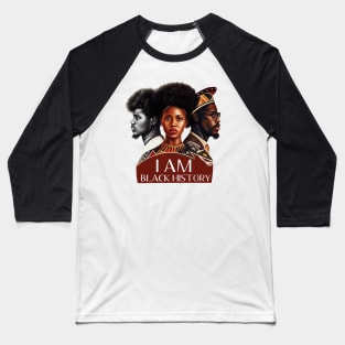 I Am Black History - Black History Month African American Baseball T-Shirt